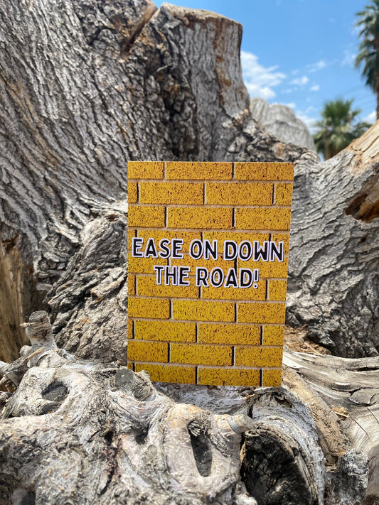 Ease On Down The Road! - Greeting Card