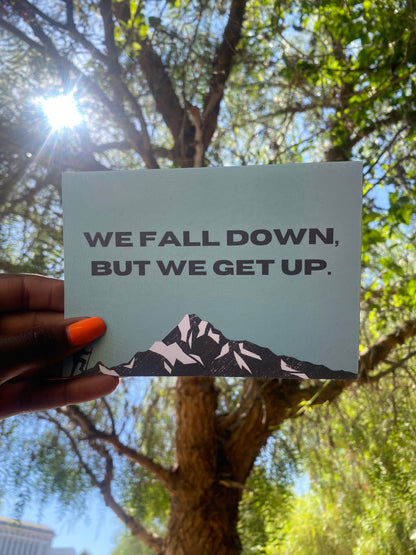 We Fall Down, But We Get Up. - Greeting Card